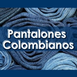 Pantalones Colombianos